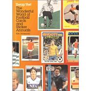 Swap Yer! : The Wonderful World of Football Cards and Sticker Albums