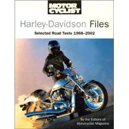 Harley-Davidson Files: Selected Road Tests 1968-2002