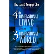 4th Dimensional Living in a 3 Dimensional World