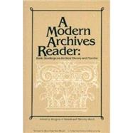 A Modern Archives Reader: Basic Readings on Archival Theory and Practice