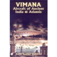 Vimana Aircraft of Ancient India and Atlantis