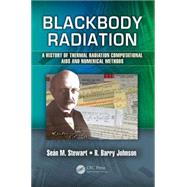 Blackbody Radiation: A History of Thermal Radiation Computational Aids and Numerical Methods