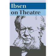 Ibsen on Theatre