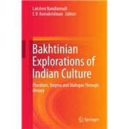 Bakhtinian Explorations of Indian Culture