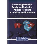 Developing Diversity, Equity, and Inclusion Policies for Talent Acquisition and Retention