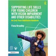 Supporting Life Skills for Young Children With Vision Impairment and Other Disabilities