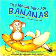 The Mouse Who Ate Bananas
