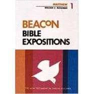 Beacon Bible Expositions, Volume 1: Matthew