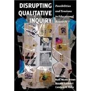 Disrupting Qualitative Inquiry