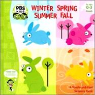 Winter Spring Summer Fall : A Touch-and-Feel Seasons Book