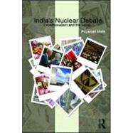 India's Nuclear Debate: Exceptionalism and the Bomb