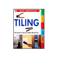 Tiling : The Essential Guide to Home Decoration