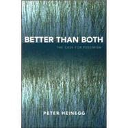 Better than Both The Case for Pessimism