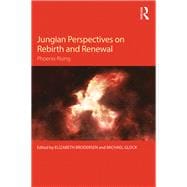 Jungian Perspectives on Rebirth and Renewal: Phoenix rising