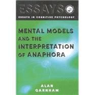 Mental Models and the Interpretation of Anaphora