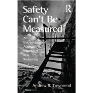 Safety Can't Be Measured
