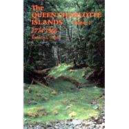 The Queen Charlotte Islands Vol. 1 1774-1966