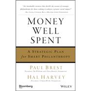 Money Well Spent : A Strategic Plan for Smart Philanthropy