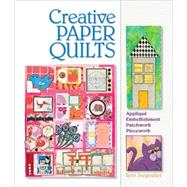 Creative Paper Quilts Appliqué, Embellishment, Patchwork, Piecework