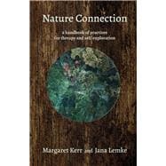 Nature Connection a handbook of practices for therapy and self-exploration