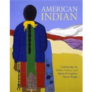 American Indian : Culture, Spirit, Tradition
