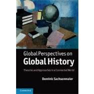 Global Perspectives on Global History: Theories and Approaches in a Connected World
