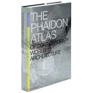 The Phaidon Atlas of Contemporary World Architecture Comprehensive Edition