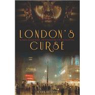 London's Curse Murder, Black Magic and Tutankhamun in the 1920s West End