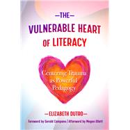 The Vulnerable Heart of Literacy