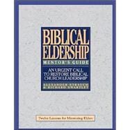 The Mentor's Guide to Biblical Eldership