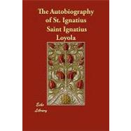 The Autobiography of St. Ignatius