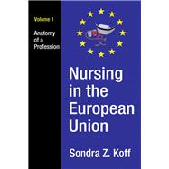 Nursing in the European Union: Anatomy of a Profession