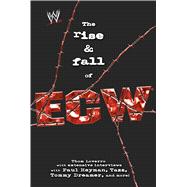 The Rise & Fall of ECW Extreme Championship Wrestling
