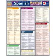 Spanish Medical Conversation, Quick Reference Guide