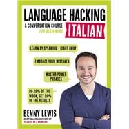 Language Hacking Italian Learn How to Speak Italian - Right Away