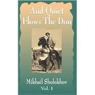 And Quiet Flows the Don: Book 1