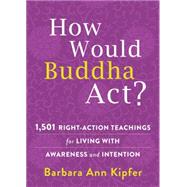 How Would Buddha Act?