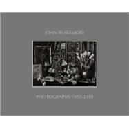 Photographs 1955-2010 John Blakemore