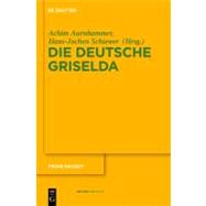 Die deutsche Griselda : Transformationen einer literarischen Figuration von Boccaccio bis zur Moderne