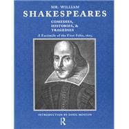 Mr. William Shakespeares Comedies, Histories, and Tragedies