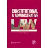 Constitutional and Administrative Law : (London External Edition)