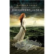 Lucy (Daughters of the Sea #3)
