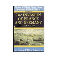 The Invasion of France and Germany 1944 - 1945