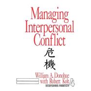 MANAGING INTERPERSONAL CONFLICT