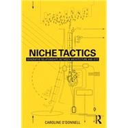 Niche Tactics: Generative Relationships Between Architecture and Site