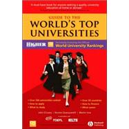 Guide to the World's Top Universities : Exclusively Featuring the Complete THES / QS World University Rankings