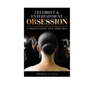 Celebrity and Entertainment Obsession Understanding Our Addiction