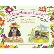 Garden of Love A Dog & Flower Alphabet Party