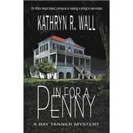 In for a Penny : A Bay Tanner Mystery