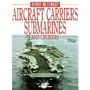 Aircraft Carriers, Submarines & Cruisers